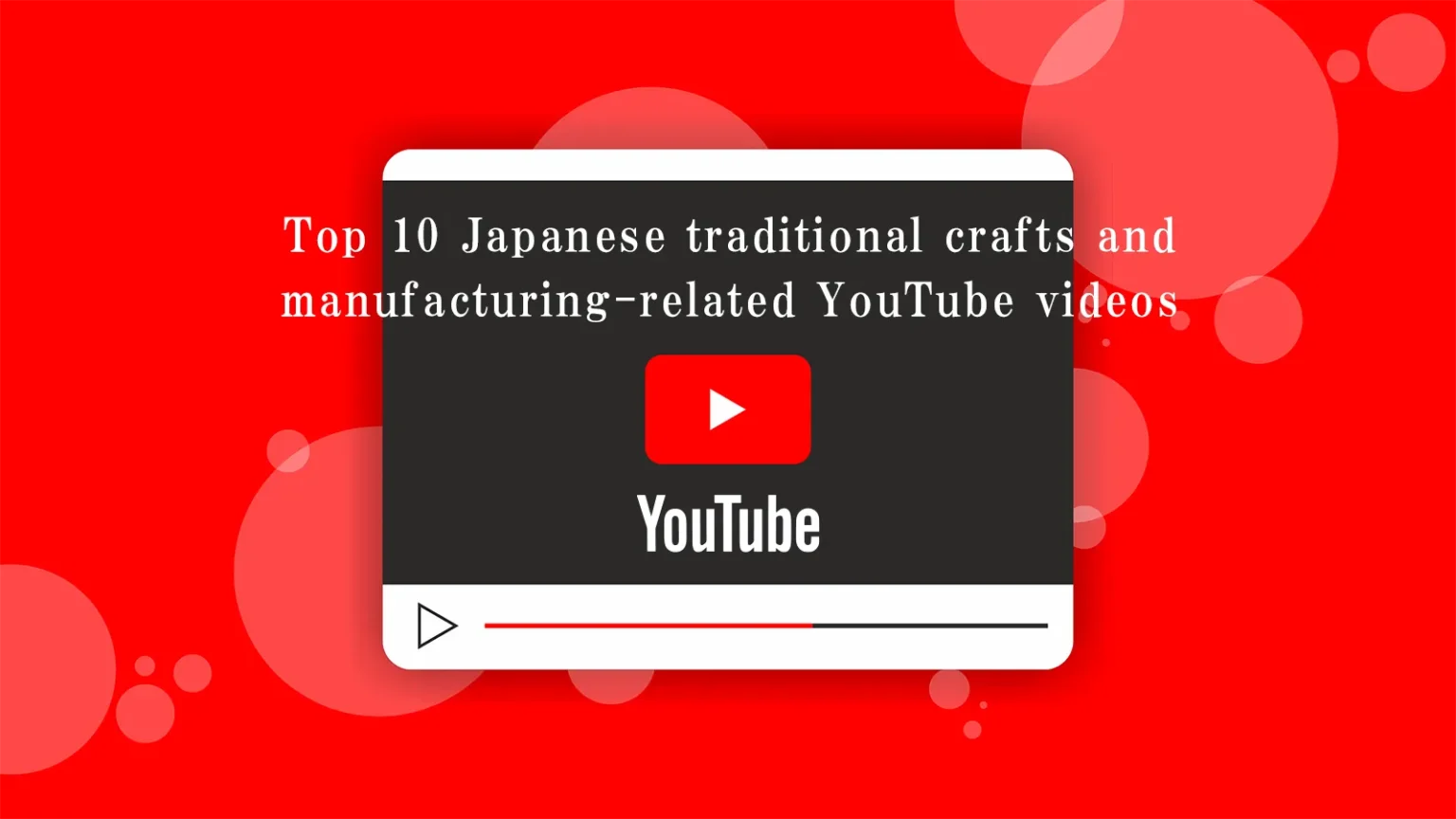 【2025 Latest】Top 10 Popular YouTube Channels Featuring Traditional Crafts and Manufacturing