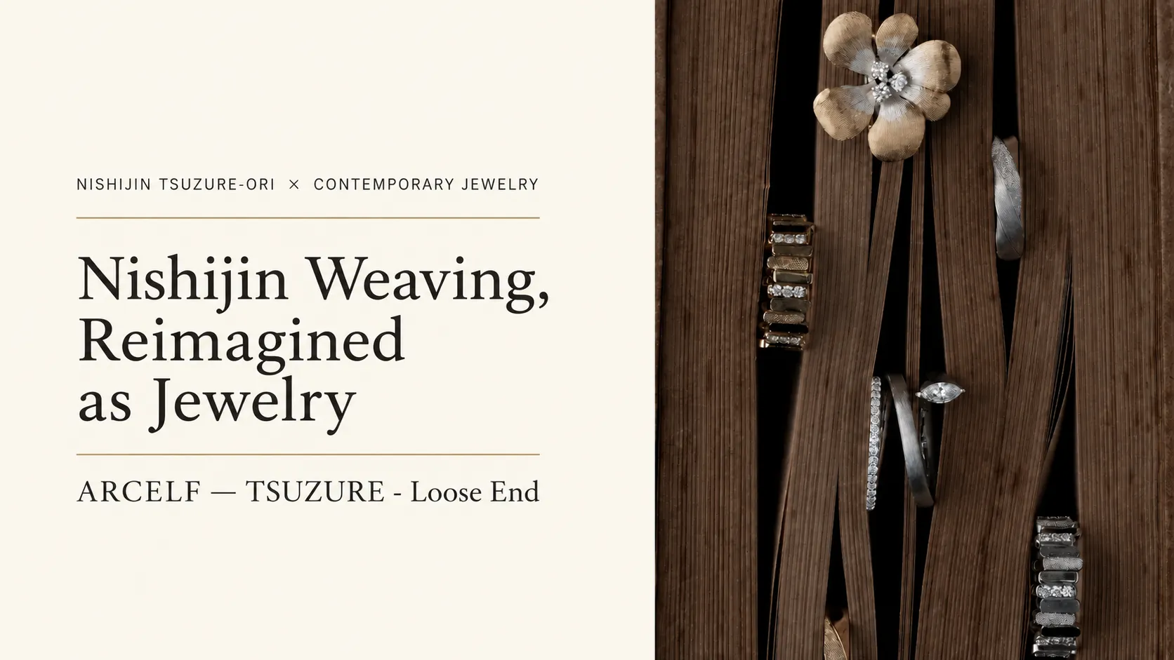 ARCELF: Nishijin Weaving Reimagined as Jewelry