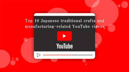 【2025 Latest】Top 10 Popular YouTube Channels Featuring Traditional Crafts and Manufacturing